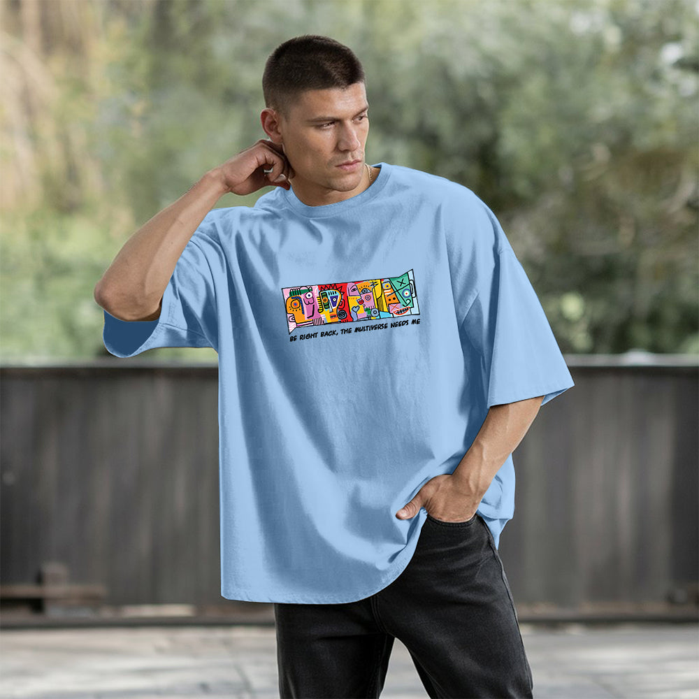 Unisex Multiverse Needs Me Oversized T-Shirt Baby Blue