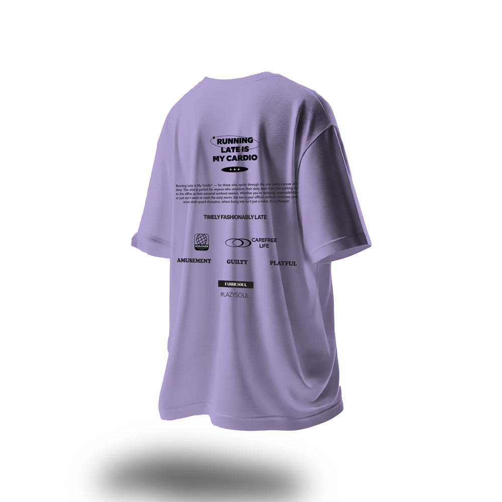 Running Late is my Cardio Oversized T-Shirt Lavender