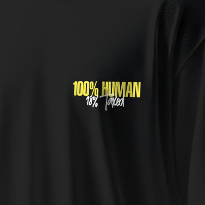 Unisex 100% Human 18% Taxed Oversized T-Shirt Black