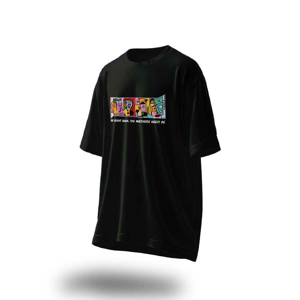 Unisex Multiverse Needs Me Oversized T-Shirt Black