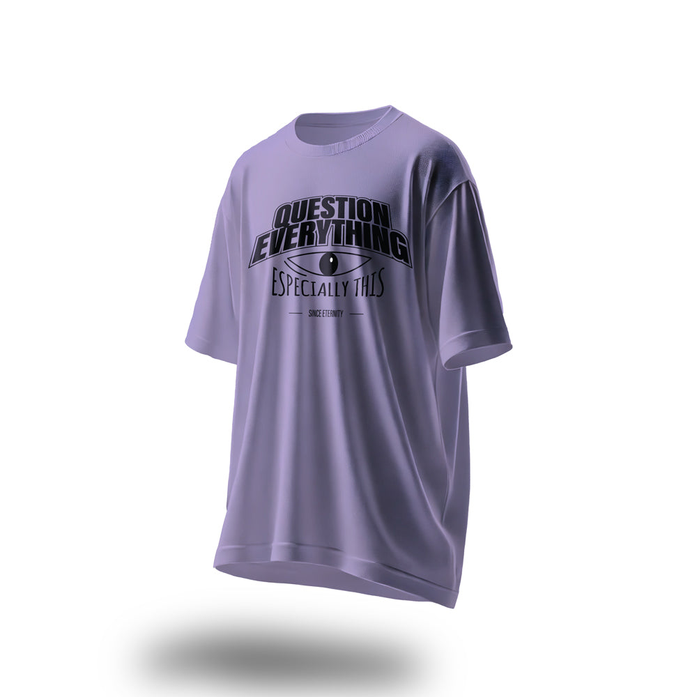 Question Everything, Especially This Oversized T-Shirt Lavender